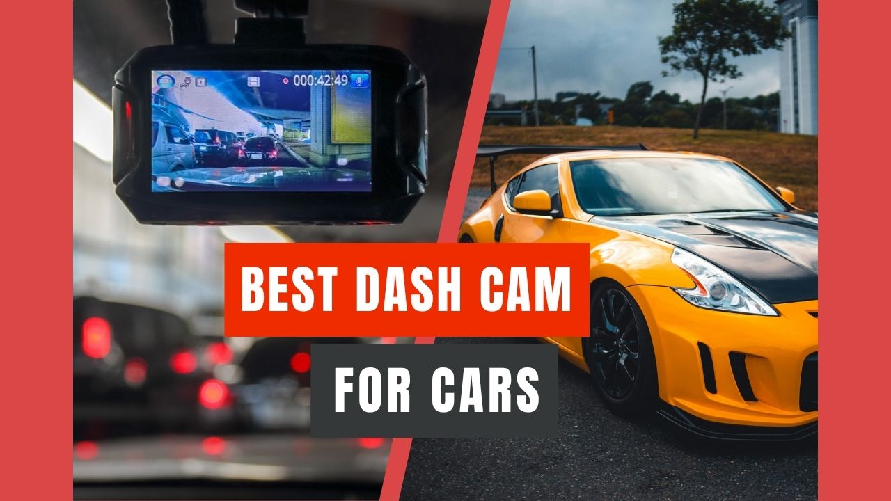 Best Dash Cam for Cars