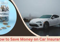 How to Save Money on Car Insurance?